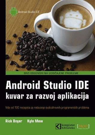 Android Studio IDE kuvar za razvoj aplikacija, Kyle Merrifield Mew, Rick Boyer, Kompjuter Biblioteka Android Studio IDE kuvar za razvoj aplikacija, Kyle Merrifield Mew, Rick Boyer, Kompjuter Biblioteka