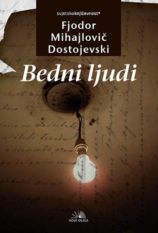 Bedni ljudi, Fjodor Mihailovič Dostojevski, Kosmos Bedni ljudi, Fjodor Mihailovič Dostojevski, Kosmos