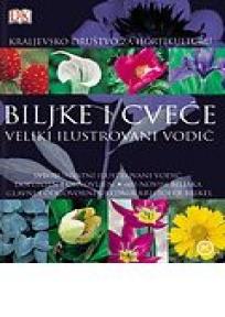 Biljke i cveće - Veliki ilustrovani vodič, Grupa autora, Mladinska knjiga Biljke i cveće - Veliki ilustrovani vodič, Grupa autora, Mladinska knjiga