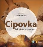 Cipovka: hleb koji se smeje na mesec, Dimitrije Vujadinović, Službeni Glasnik Cipovka: hleb koji se smeje na mesec, Dimitrije Vujadinović, Službeni Glasnik
