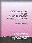 Demokratija u eri globalizacije i medijatizacije, Grupa autora, Albatros plus Demokratija u eri globalizacije i medijatizacije, Grupa autora, Albatros plus