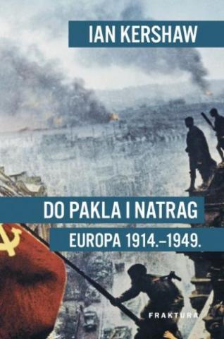Do pakla i natrag, Ian Kershaw, Fraktura Do pakla i natrag, Ian Kershaw, Fraktura