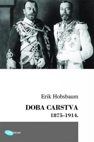 Doba Carstva: 1875-1914., Erik Hobsbaum, Arhipelag Doba Carstva: 1875-1914., Erik Hobsbaum, Arhipelag
