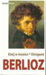 Esej o muzici - Dirigent, Hektor Berlioz, Studio Lirica Esej o muzici - Dirigent, Hektor Berlioz, Studio Lirica