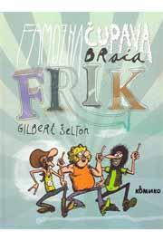 FAMOZNA ČUPAVA BRAĆA FRIK, Gilbert Šelton, Komiko FAMOZNA ČUPAVA BRAĆA FRIK, Gilbert Šelton, Komiko