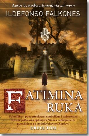 Fatimina ruka – II tom, Ildefonso Falkones, Laguna Fatimina ruka – II tom, Ildefonso Falkones, Laguna