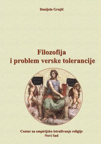 Filozofija i problem verske tolerancije, Danijela Grujić, CEIR Filozofija i problem verske tolerancije, Danijela Grujić, CEIR