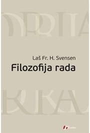 FILOZOFIJA RADA, Laš F. H. Svensen, Geopoetika FILOZOFIJA RADA, Laš F. H. Svensen, Geopoetika