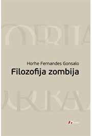 FILOZOFIJA ZOMBIJA, Horhe Fernandes Gonsalo, Geopoetika FILOZOFIJA ZOMBIJA, Horhe Fernandes Gonsalo, Geopoetika