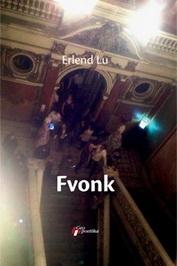 FVONK, Erlend Lu, Geopoetika FVONK, Erlend Lu, Geopoetika