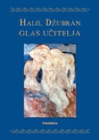 Glas učitelja, Halil Džubran, Paideia Glas učitelja, Halil Džubran, Paideia