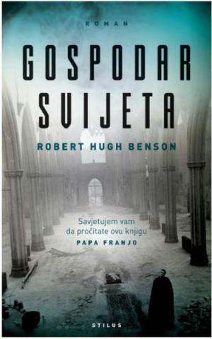 Gospodar svijeta, Robert Hugh Benson, Stilus knjiga Gospodar svijeta, Robert Hugh Benson, Stilus knjiga