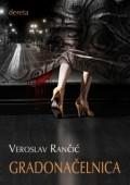 Gradonačelnica, Veroslav Rančić, Dereta Gradonačelnica, Veroslav Rančić, Dereta