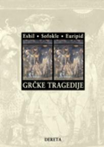 Grčke tragedije II izdanje, Eshil, Sofokle, -, Dereta Grčke tragedije II izdanje, Eshil, Sofokle, -, Dereta