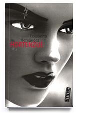 Hortenzije, Felisberto Hernandez, Litteris - Zagreb Hortenzije, Felisberto Hernandez, Litteris - Zagreb