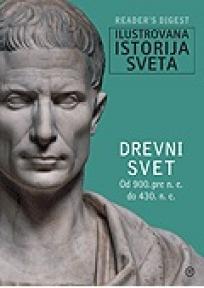 Ilustrovana istorija sveta – Drevni svet (od 900. pre n. e. do 430. n. e), Grupa autora, Mladinska knjiga Ilustrovana istorija sveta – Drevni svet (od 900. pre n. e. do 430. n. e), Grupa autora, Mladinska knjiga