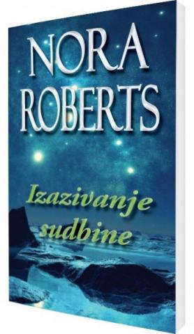 Izazivanje sudbine, Nora Roberts, BDR media Izazivanje sudbine, Nora Roberts, BDR media