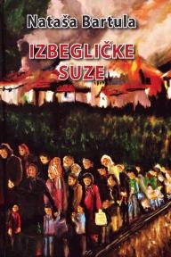Izbegličke suze, Nataša Bartula, Svet knjige Izbegličke suze, Nataša Bartula, Svet knjige