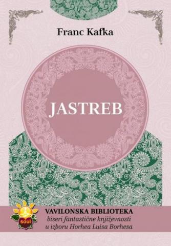 Jastreb, Franc Kafka, Esotheria Jastreb, Franc Kafka, Esotheria