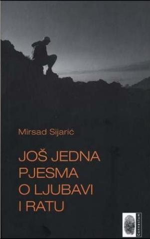 Još jedna pjesma o ljubavi i ratu, Mirsad Sijarić, Connectum Još jedna pjesma o ljubavi i ratu, Mirsad Sijarić, Connectum
