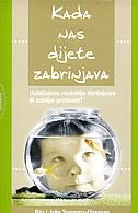 Kada nas dijete zabrinjava - uobičajena razdoblja djetinjstva ili ozbiljni problemi?, Rita Sommers-Flanagan, John Sommers-Flanagan, Ostvarenje Kada nas dijete zabrinjava - uobičajena razdoblja djetinjstva ili ozbiljni problemi?, Rita Sommers-Flanagan, John Sommers-Flanagan, Ostvarenje