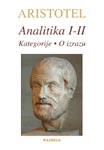 KATEGORIJE O IZRAZU ANALITIKE I II, Aristotel, Paideia KATEGORIJE O IZRAZU ANALITIKE I II, Aristotel, Paideia