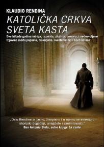 Katolička crkva - sveta kasta, Klaudio Rendina, Mascom Katolička crkva - sveta kasta, Klaudio Rendina, Mascom