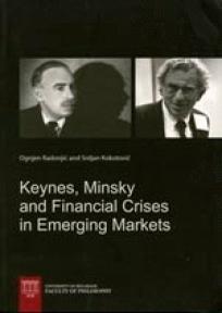 Keynes, Minsky and Financial Crises in Emerging Markets, Ognjen Radonjić, Srđan Kokotović, Filozofski fakultet Keynes, Minsky and Financial Crises in Emerging Markets, Ognjen Radonjić, Srđan Kokotović, Filozofski fakultet