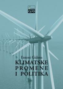 Klimatske promene i politika, Entoni Gidens, Clio Klimatske promene i politika, Entoni Gidens, Clio