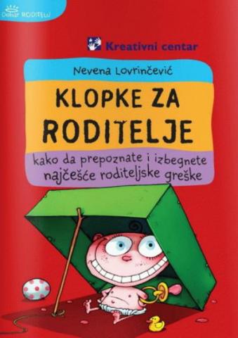 Klopke za roditelje - latinica, Nevenа Lovrinčević, Kreativni centar Klopke za roditelje - latinica, Nevenа Lovrinčević, Kreativni centar