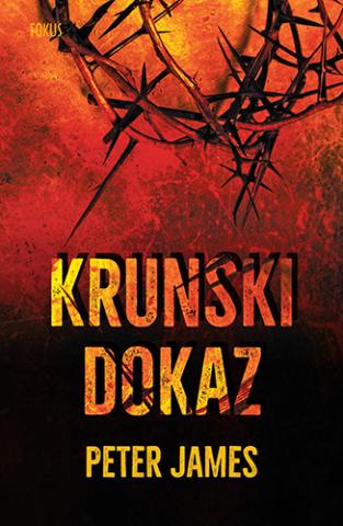 Krunski dokaz, Peter James, Fokus Komunikacije Krunski dokaz, Peter James, Fokus Komunikacije