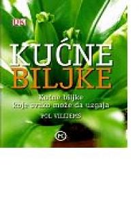 Kućne biljke, Pol Vilijems, Mladinska knjiga Kućne biljke, Pol Vilijems, Mladinska knjiga