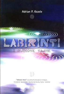 Labirinti i njihove tajne, Adrian Predrag Kezele, Dvostruka duga Labirinti i njihove tajne, Adrian Predrag Kezele, Dvostruka duga