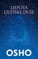 Ljepota ljudske duše, Ošo, Harša Ljepota ljudske duše, Ošo, Harša