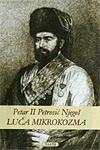 LUČA MIKROKOZMA, Petar Petrović Njegoš, Plato LUČA MIKROKOZMA, Petar Petrović Njegoš, Plato