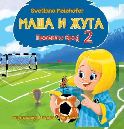 Maša i žuta - Pravilo broj 2, Svetlana Meiehofer, Admiral Books Maša i žuta - Pravilo broj 2, Svetlana Meiehofer, Admiral Books