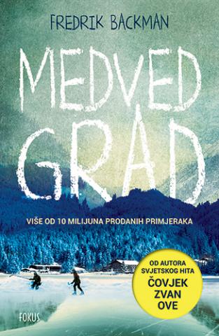 Medvedgrad, Fredrik Bakman, Fokus Komunikacije Medvedgrad, Fredrik Bakman, Fokus Komunikacije