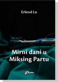 Mirni dani u Miksing Partu, Erlend Lu, Geopoetika