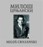 Monografija Miloš Crnjanski - srpsko-englesko izdanje, Lidija Mustedanagić, Bečkerek Monografija Miloš Crnjanski - srpsko-englesko izdanje, Lidija Mustedanagić, Bečkerek