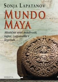 Mundo Maya, Sonja Lapatanov, Dereta Mundo Maya, Sonja Lapatanov, Dereta