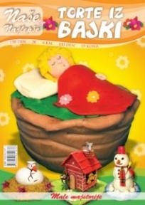 Naše najlepše - Torte iz bajki, Jasna Stokić, Male majstorije