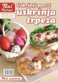 Naše najlepše - Uskršnji post i uskršnja trpeza, Zorana Borozan i Olgica Trifković, Male majstorije
