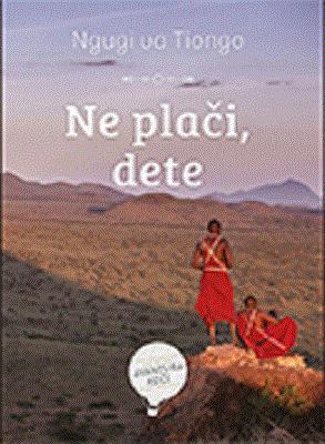 Ne plači, dete, Ngugi va Tiongo, Čarobna knjiga Ne plači, dete, Ngugi va Tiongo, Čarobna knjiga