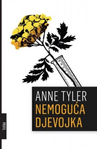 Nemoguća djevojka, Anne Tyler, Profil - Zagreb Nemoguća djevojka, Anne Tyler, Profil - Zagreb