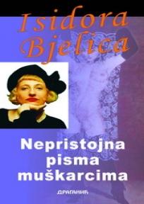 Nepristojna pisma muškarcima, Isidora Bjelica, Draganić