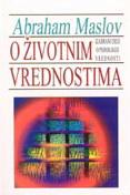 O ŽIVOTNIM VREDNOSTIMA TP, Abraham Maslov, Žarko Albulj O ŽIVOTNIM VREDNOSTIMA TP, Abraham Maslov, Žarko Albulj