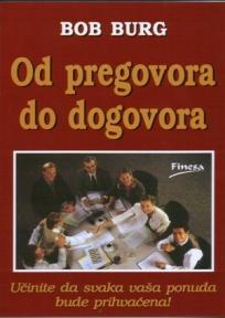 Od predgovora do dogovora, Bob Burg, Finesa Od predgovora do dogovora, Bob Burg, Finesa