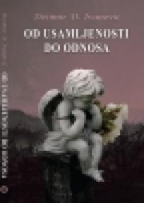 Od usamljenosti do odnosa, Desimir D. Ivanovic, Metaphysica Od usamljenosti do odnosa, Desimir D. Ivanovic, Metaphysica