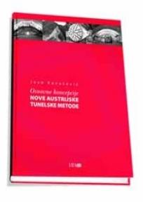 Onovne koncepcije nove austrijske tunelske metode, Jovo Kovačević, IGAM Onovne koncepcije nove austrijske tunelske metode, Jovo Kovačević, IGAM