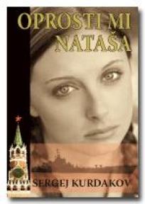 Oprosti mi Nataša, Sergej Kurdakov, Soteria Oprosti mi Nataša, Sergej Kurdakov, Soteria